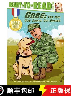 【3-4周达】Gabe: The Dog Who Sniffs Out Danger (Ready-to-Read Level 2) [9781481422383]