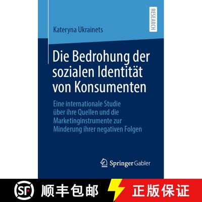 【3-4周达】Die Bedrohung Der Sozialen Identitat Von Konsumenten: Eine Internationale Studie UEber Ihr... [9783658356989]