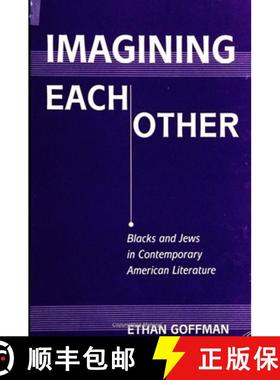 【3-4周达】Imagining Each Other: Blacks and Jews in Contemporary American Literature [9780791446782]
