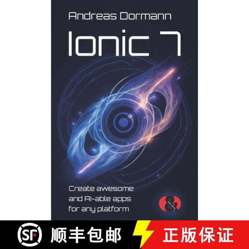 预订 Ionic 7: Create awesome and AI-able apps for any platform [9783945102596]