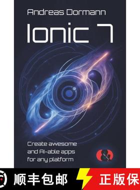 【3-4周达】Ionic 7: Create awesome and AI-able apps for any platform [9783945102596]