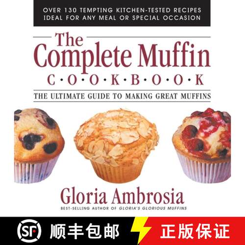 【3-4周达】The Complete Muffin Cookbook : The Ultimate Guide to Making Great Muffins [9780757001796]