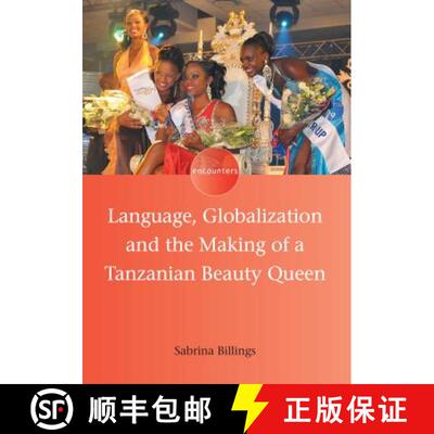 【3-4周达】精装 Language, Globalization and the Making of a Tanzanian Beauty Queen [9781783090754]