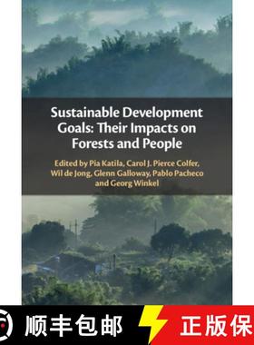 【3-4周达】Sustainable Development Goals: Their Impacts on Forests and People: Their Impacts on Fores... [9781108486996]