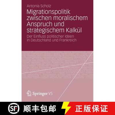 【3-4周达】Migrationspolitik zwischen moralischem Anspruch und strategischem Kalkül : Der Einfluss p... [9783531195377]