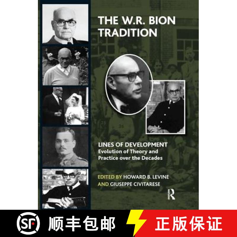 【3-4周达】The W. R. Bion Tradition: Lines of Development--Evolution of Theory and Practice Over the ... [9781782200369]