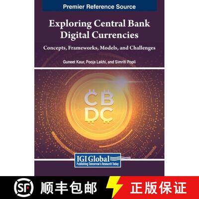 【3-4周达】精装 Exploring Central Bank Digital Currencies: Concepts, Frameworks, Models, and Challenges [9798369318829]