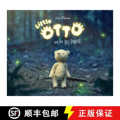 【3-4周达】精装 Little Otto and the Big Forest: A Heart-Warming Story About Courage and Things That A... [9789528810919]