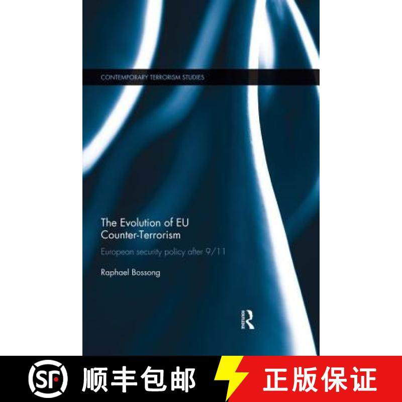 【3-4周达】The Evolution of EU Counter-Terrorism : European Security Policy after 9/11 [9781138831919]