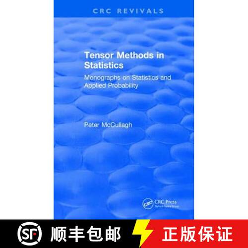 【3-4周达】精装 Tensor Methods in Statistics: Monographs on Statistics and Applied Probability [9781315898018]