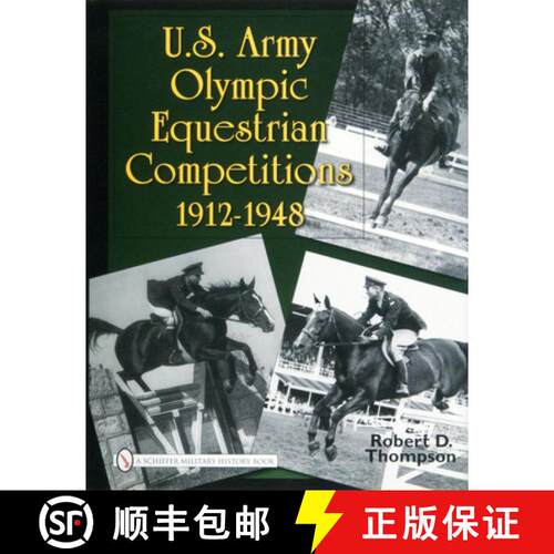 【3-4周达】精装 U.S. Army Olympic Equestrian Competitions 1912-1948 [9780764330964]