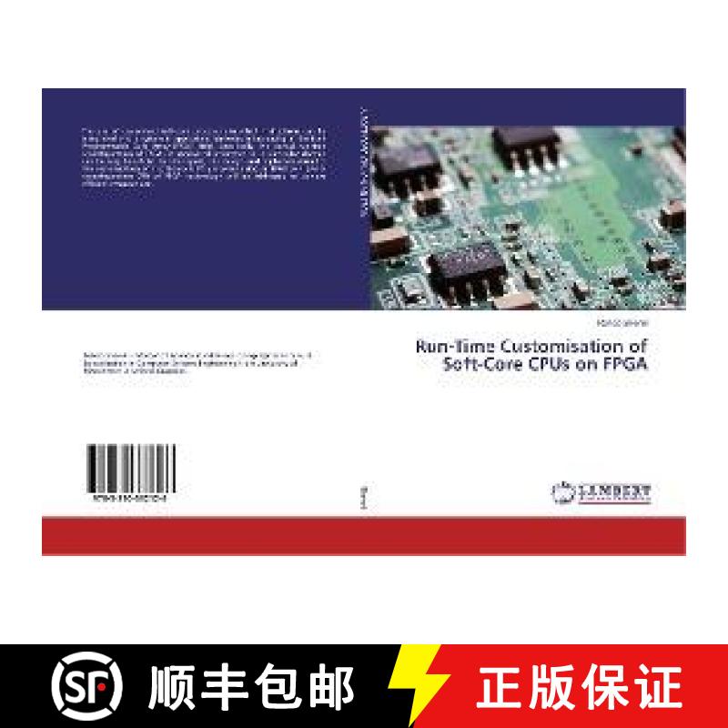预订 Run-Time Customisation of Soft-Core CPUs on FPGA [9783330332126]