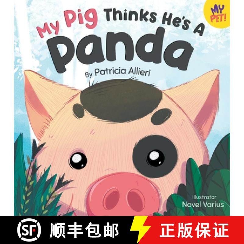 【3-4周达】My Pig Thinks He's a Panda: A Rhyming Children's Picture Book for Kids Ages 4 - 8 [9798986847054]