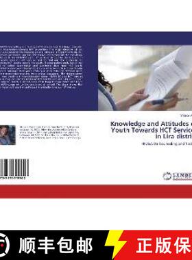 预订 Knowledge and Attitudes of Youth Towards HCT Services in Lira district [9783330319943]