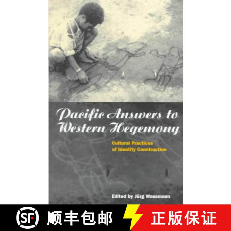 【3-4周达】Pacific Answers to Western Hegemony: Cultural Practices of Identity Construction [9781859731598]