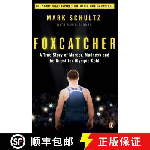 【3-4周达】Foxcatcher : A True Story of Murder, Madness and the Quest for Olympic Gold [9780241971994]