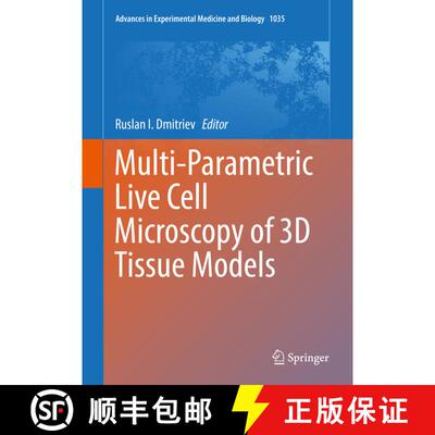 【3-4周达】精装 Multi-Parametric Live Cell Microscopy of 3D Tissue Models [9783319673578]
