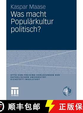 【3-4周达】Was Macht Populärkultur Politisch? [9783531176789]