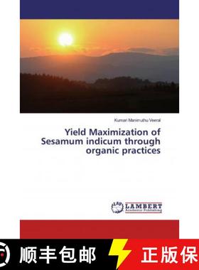 预订 Yield Maximization of Sesamum indicum through organic practices [9786200222848]