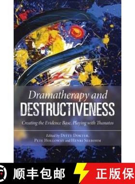 【3-4周达】Dramatherapy and Destructiveness: Creating the Evidence Base, Playing with Thanatos [9780415558518]