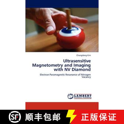 【3-4周达】Ultrasensitive Magnetometry and Imaging with NV Diamond [9783847319979]