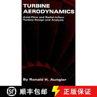 【3-4周达】Turbine Aerodynamics: Axial-Flow and Radial-Inflow Turbine Design and Analysis [9780791802410]