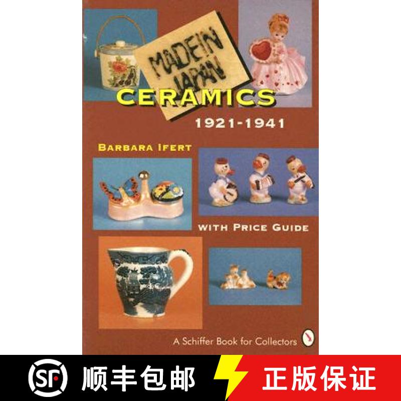 【3-4周达】Made in Japan Ceramics, 1921-1941: With Price Guide [9780887406133]