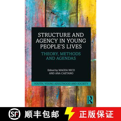 【3-4周达】精装 Structure and Agency in Young People's Lives: Theory, Methods and Agendas [9780367341770]