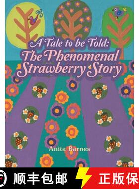 【3-4周达】A Tale to Be Told: the Phenomenal Strawberry Story [9781982292416]