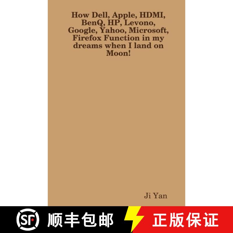 【2-3周达】How Dell, Apple, HDMI, BenQ, HP, Levono, Google, Yahoo, Microsoft, Firefox Function in my ... [9780359586509]