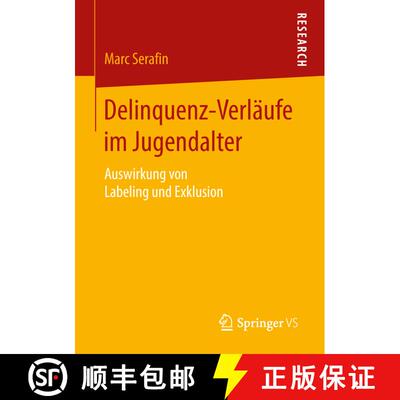 【3-4周达】Delinquenz-Verläufe im Jugendalter : Auswirkung von Labeling und Exklusion [9783658212117]