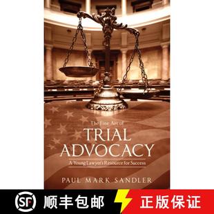 【3-4周达】The Fine Art of Trial Advocacy : A Young Lawyer's Resource for Success [9781639050062]
