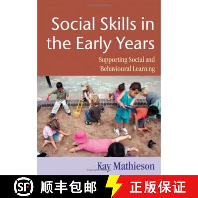预订 Social Skills in the Early Years: Supporting Social and Behavioural Learning [9781412902595]