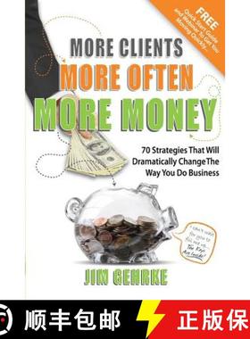 预订 More Clients... More Often... More Money: 70 Strategies That Will Dramatically Change The Way Yo... [9780692460719]