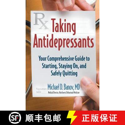 【3-4周达】Taking Antidepressants: Your Comprehensive Guide to Starting, Staying On, and Safely Quitting [9781934716564]