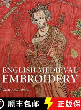 【3-4周达】English Medieval Embroidery – Opus Anglicanum [9780300259988]