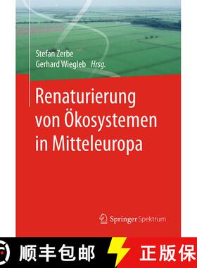 【3-4周达】Renaturierung von Oekosystemen in Mitteleuropa (1. Aufl. 2009, unveränderter Nachdruck 20... [9783662485163]