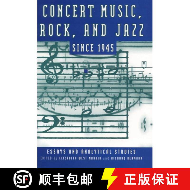 【3-4周达】Concert Music, Rock, and Jazz Since 1945 - Essays and Analytic Studies: Essays and Analyti... [9781580460965]