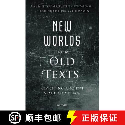 【3-4周达】精装 New Worlds from Old Texts: Revisiting Ancient Space and Place [9780199664139]