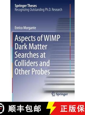 【3-4周达】Aspects of Wimp Dark Matter Searches at Colliders and Other Probes [9783319676050]