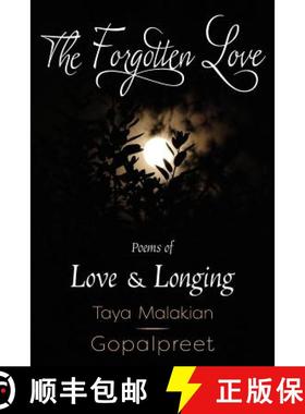 预订 The Forgotten Love: Poems of Love & Longing [9780692828533]