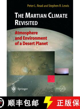 【3-4周达】The Martian Climate Revisited: Atmosphere and Environment of a Desert Planet [9783540407430]