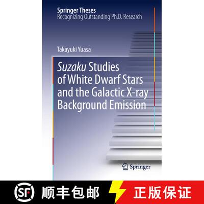【3-4周达】Suzaku Studies of White Dwarf Stars and the Galactic X-ray Background Emission [9784431542186]