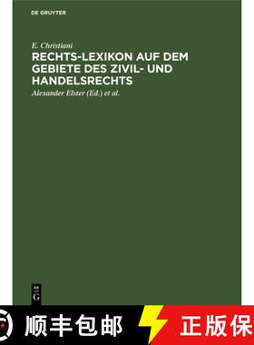 【3-4周达】Rechts-Lexikon Auf Dem Gebiete Des Zivil- Und Handelsrechts: Volksausgabe [9783112362914]
