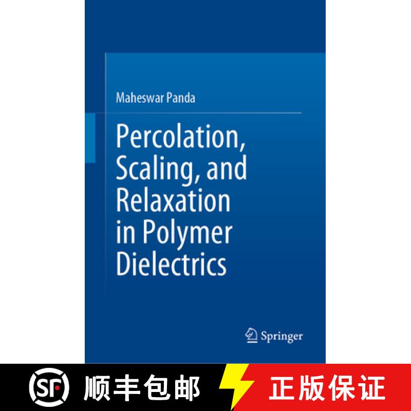 【3-4周达】Percolation, Scaling, and Relaxation in Polymer Dielectrics [9783031279409]