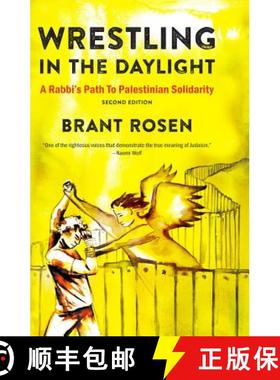 预订 Wrestling in the Daylight: A Rabbi's Path to Palestinian Solidarity [9781682570654]