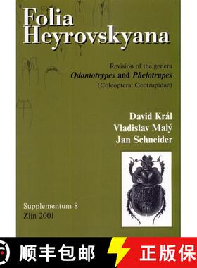 预订 Folia Heyrovskyana, Supplement 8: Revision of the Genera Odontotrypes and Phelotrupes (Coleopter... [9788086447018]