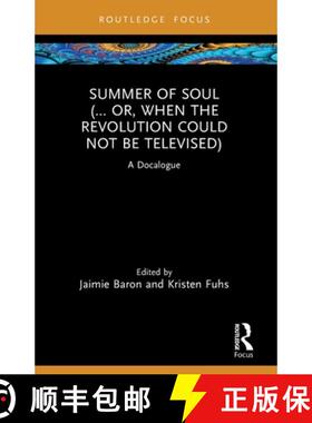 【3-4周达】Summer of Soul (... Or, When the Revolution Could Not Be Televised): A Docalogue [9781032502540]