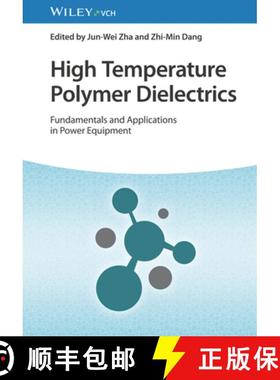 【3-4周达】High Temperature Polymer Dielectrics - Fundamentals and Applications in Power Equipment [9783527351824]