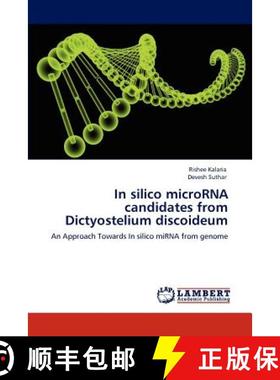 预订 In silico  microRNA candidates from  Dictyostelium discoideum [9783847378570]